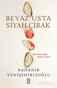 Beyaz Usta Siyah Çırak