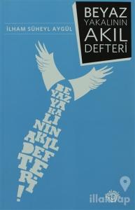 Beyaz Yakalının Akıl Defteri