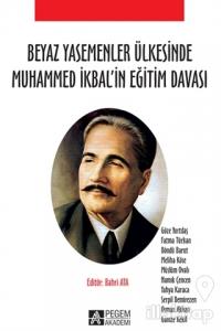 Beyaz Yasemenler Ülkesinde Muhammed İkbal'in Eğitim Davası