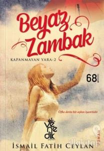 Beyaz Zambak - Kapanmayan Yara 2