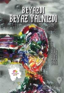 Beyazdı Beyaz Yalnızdı