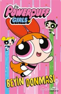 Beyin Donması - The Powerpuff Girls