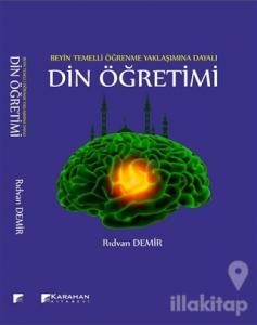 Beyin Temelli Öğrenme Yaklaşımına Dayalı Din Öğretimi