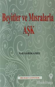 Beyitler ve Mısralarla Aşk