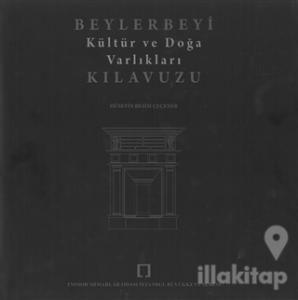 Beylerbeyi Kültür ve Doğa Varlıkları Kılavuzu (Ciltli)