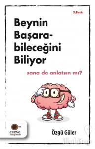 Beynin Başarabileceğini Biliyor Sana da Anlatsın mı?