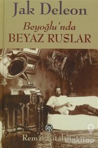 Beyoğlu'nda Beyaz Ruslar (Ciltli)