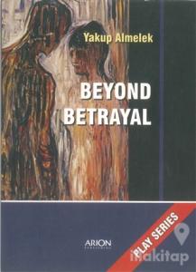 Beyond Betrayal