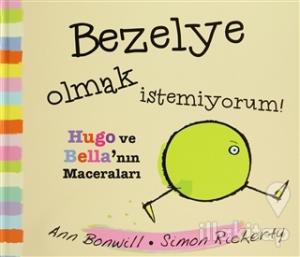 Bezelye Olmak İstemiyorum (Ciltli)