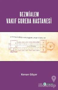 Bezmialem Valide Sultan Vakıf Gureba Hastanesi