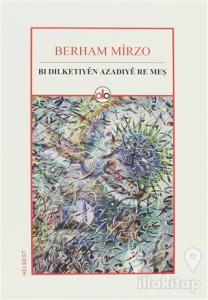 Bı Dılketıyen Azadıye Re Meş