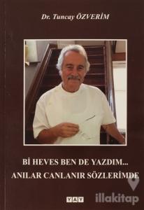 Bi Heves Ben de Yazdım... Anılar Canlanır Sözlerimde