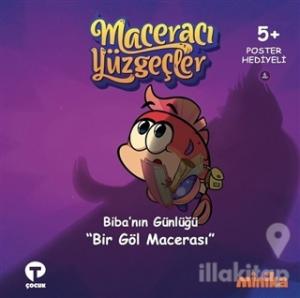 Biba'nın Günlüğü Bir Göl Macerası - Maceracı Yüzgeçler (Ciltli)