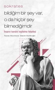 Bildiğim Bir Şey Var O da Hiçbir Şey Bilmediğimdir