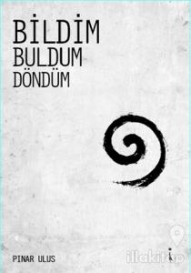 Bildim Buldum Döndüm
