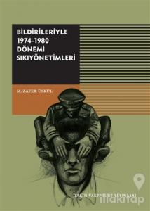 Bildirileriyle 1974-1980 Dönemi Sıkıyönetimleri