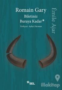 Biletiniz Buraya Kadar