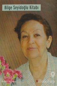 Bilge Seyidoğlu Kitabı