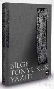 Bilge Tonyukuk Yazıtı (Ciltli)