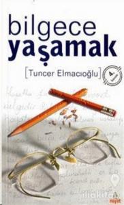 Bilgece Yaşamak