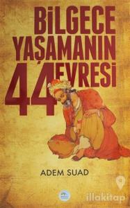 Bilgece Yaşamanın 44 Evresi