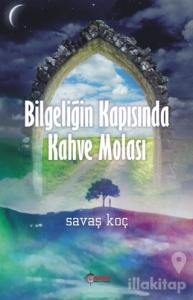 Bilgeleğin Kapısında Kahve Molası