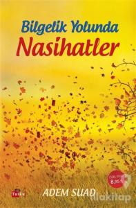 Bilgelik Yolunda Nasihatler