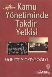 Bilgi Çağında Kamu Yönetiminde Takdir Yetkisi