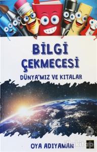 Bilgi Çekmecesi  - Dünya'mız ve Kıtalar