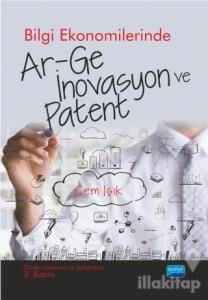 Bilgi Ekonomilerinde Ar-Ge İnovasyon ve Patent