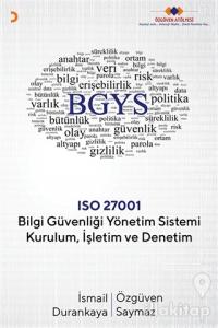 Bilgi Güvenliği Yönetim Sistemi Kurulum İşletim ve Denetim