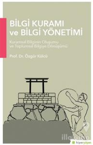 Bilgi Kuramı ve Bilgi Yönetimi