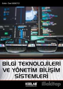 Bilgi Teknolojileri ve Yönetim Bilişim Sistemleri