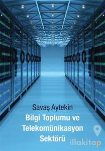 Bilgi Toplumu ve Telekomünikasyon Sektörü