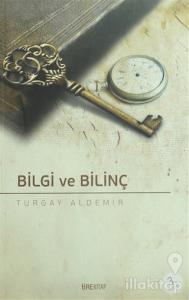 Bilgi ve Bilinç