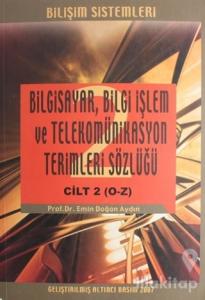 Bilgisayar Bilgi İşlem ve Telekomünikasyon Terimleri Sözlüğü Cilt 2 (O-Z)