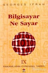 Bilgisayar Ne Sayar Rakamların Evrensel Tarihi IX