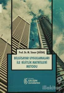 Bilgisayar Uygulamaları ile Rijitlik Matrisleri Metodu