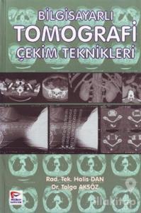 Bilgisayarlı Tomografi Çekim Teknikleri