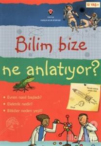 Bilim Bize Ne Anlatıyor?