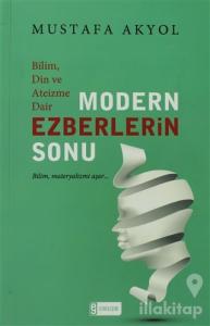 Bilim, Din ve Ateizme Dair Modern Ezberlerin Sonu