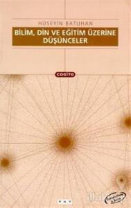 Bilim, Din Ve Eğitim Üzerine Düşünceler