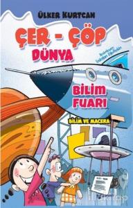 Bilim Fuarı - Çer-Çöp Dünya