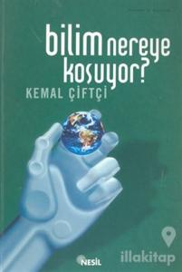 Bilim Nereye Koşuyor?