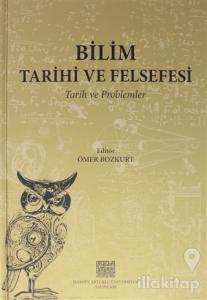 Bilim Tarihi ve Felsefesi (Ciltli)