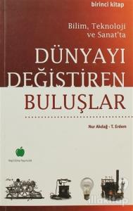 Bilim, Teknoloji ve Sanat'ta Dünyayı Değiştiren Buluşlar 1
