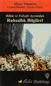 Bilim ve Felsefe Açısından Ruhsallık Bilgileri