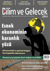 Bilim ve Gelecek Dergisi Sayı: 204 Nisan 2021