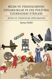 Bilim ve Teknolojinin Uygarlık ve Dış Politika Üzerindeki Etkileri