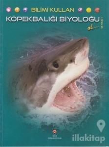 Bilimi Kullan - Köpekbalığı Biyoloğu Ol